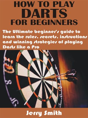 cover image of HOW TO PLAY DARTS FOR BEGINNERS
